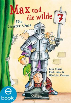 Cover of the book Max und die wilde Sieben. Die Geister-Oma by C. J. Daugherty