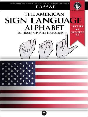 Book cover of The American Sign Language Alphabet: Letters A-Z, Numbers 0-9