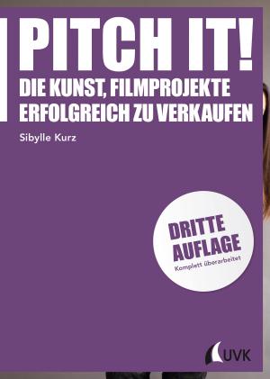 Cover of the book Pitch it! by Wilhelm Schmeisser, Mouna Zitawi