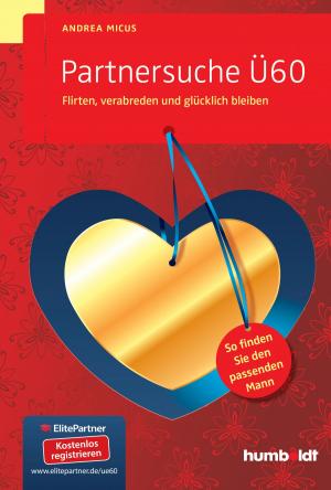 Cover of the book Partnersuche Ü60 by Andrea Micus, Uwe Bohlmann