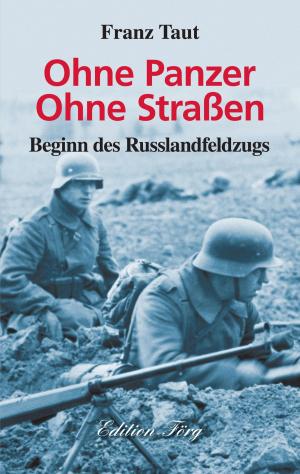 Book cover of Ohne Panzer Ohne Straßen - Beginn des Russlandfeldzugs