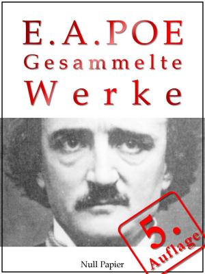 Cover of the book Edgar Allan Poe - Gesammelte Werke by Jules Verne, Jürgen Schulze