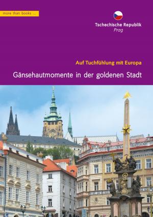 Book cover of Tschechien, Prag. Gänsehautmomente in der goldenen Stadt