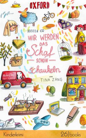 Cover of the book Ricci & Co: Wir werden das Schaf schon schaukeln by Tina Zang