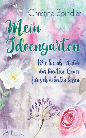 Cover of the book Mein Ideengarten by Tina Zang