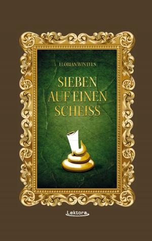Cover of the book Sieben auf einen Scheiß by Jan Philipp Zymny