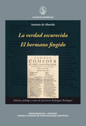 Cover of the book La verdad escurecida El hermano fingido by Jesús M. Usunáriz Garayoa, Edwin Williamson