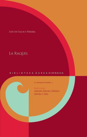 Cover of the book La Raquel. Estudio y edición de Antonio Sánchez Jiménez y Adrián J. Sáez by 