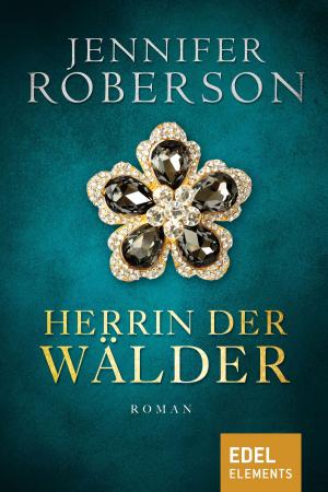 Cover of the book Herrin der Wälder by Rebecca Maly