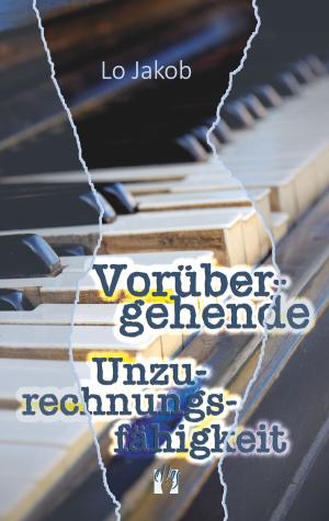 Cover of the book Vorübergehende Unzurechnungsfähigkeit by P.J. Rake