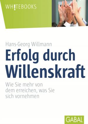 Cover of the book Erfolg durch Willenskraft by Oliver Schumacher