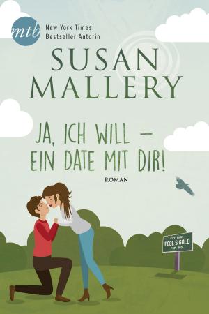 Cover of the book Ja, ich will - ein Date mit dir! by Tiffany Reisz