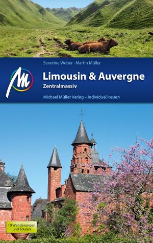 Cover of the book Limousin & Auvergne Reiseführer Michael Müller Verlag by Hans-Peter Siebenhaar, Michael Müller
