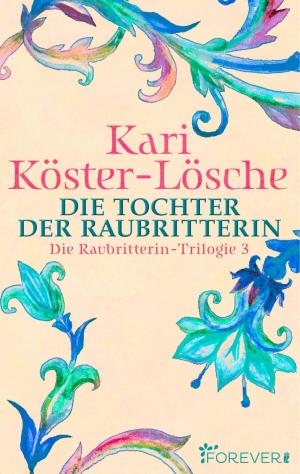 Cover of the book Die Tochter der Raubritterin by Carrie Elks