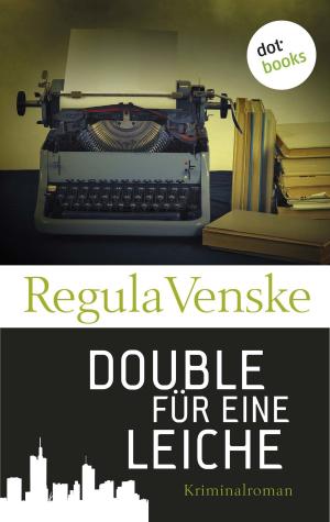 Cover of the book Double für eine Leiche by Ela Michl