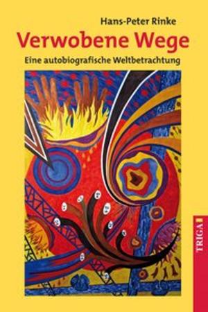 Cover of the book Verwobene Wege by Hans-Peter Rinke, Hans-Peter Rinke