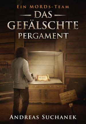 Cover of the book Ein MORDs-Team - Band 6: Das gefälschte Pergament (All-Age Krimi) by Andreas Suchanek, Arndt Drechsler