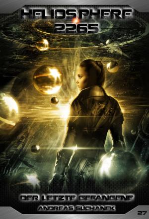 Cover of Heliosphere 2265 - Band 27: Der letzte Gefangene (Science Fiction)