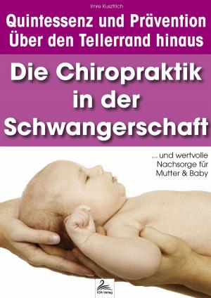 Book cover of Die Chiropraktik in der Schwangerschaft