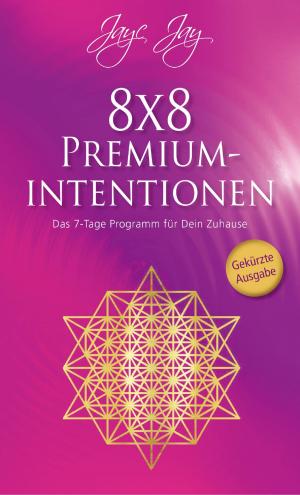 Cover of the book 8 x 8 Premiumintentionen by Nicole James Rubio
