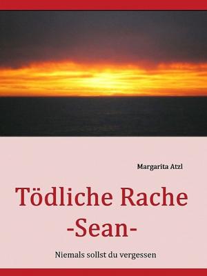 Cover of the book Tödliche Rache - Sean - by Patrick Bernauw