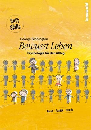 Cover of the book Bewusst Leben - Psychologie für den Alltag by Georgia Briata