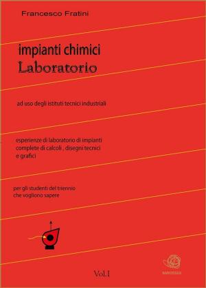 Cover of the book Laboratorio di Impianti Chimici Vol 1 by Alan Calder