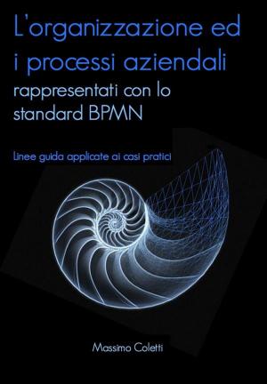 Book cover of L'organizzazione ed i processi aziendali rappresentati con lo standard BPMN