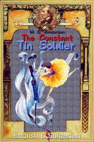 Book cover of The Constant Tin Soldier: English & Bulgarian