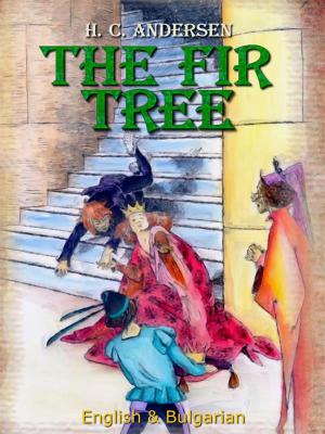 Cover of The Fir Tree: English & Bulgarian