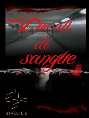 Cover of the book Due ali di sangue by Jamie Wesley