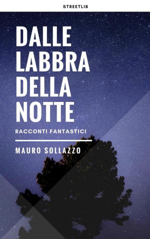 Book cover of Dalle labbra della notte