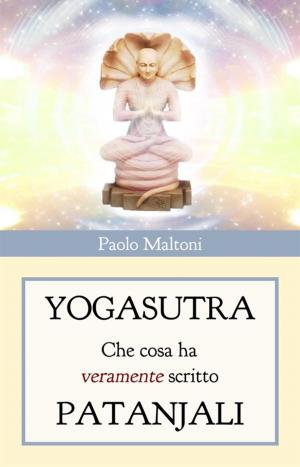Book cover of Yogasutra - cosa ha veramente scritto Patanjali