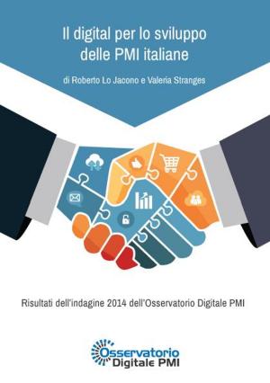 Cover of the book Il digital per lo sviluppo delle PMI italiane by Gigi Rodgers