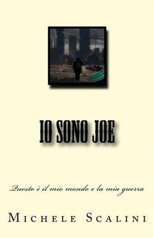Cover of the book Io sono Joe by Monique De Graaf