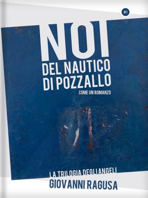 Cover of the book Noi del Nautico di Pozzallo - Come un Romanzo by 尚．方斯華．何維爾, 馬修．李卡德, Jean-Francois Revel, Matthieu Ricard