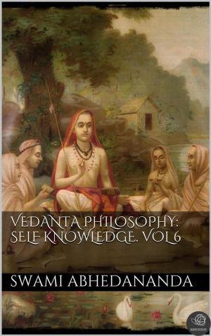 Book cover of Vedanta Philosophy: Self‑Knowledge. Vol VI