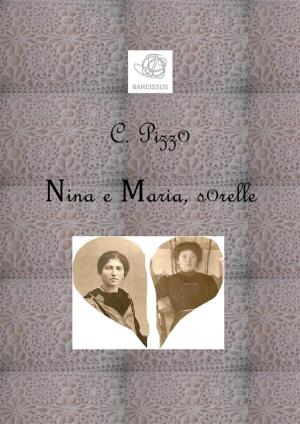 Cover of the book Nina e Maria, sorelle by Jamila Mikhail
