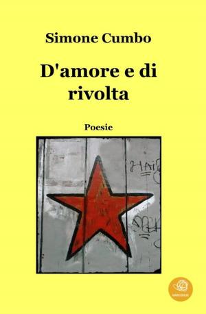 Cover of the book D'amore e di rivolta by Alice Oseman