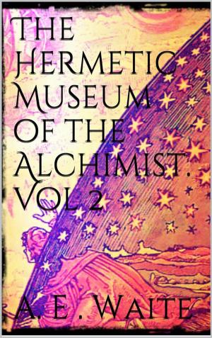Book cover of The Hermetic Museum of the Alchemist Vol 2