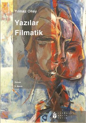 Cover of the book Yazılar Filmatik by Ahmet Say