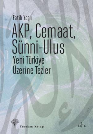 Cover of the book AKP, Cemaat, Sünni - Ulus by Denis O'Hearn