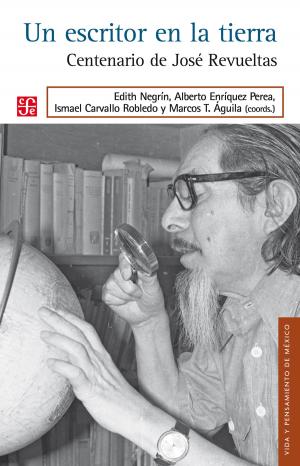 Cover of the book Un escritor en la tierra by Antonio Annino, Rafael Rojas