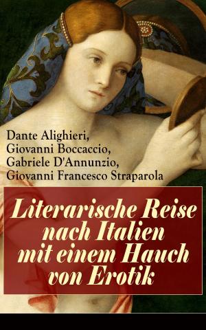 Cover of the book Literarische Reise nach Italien mit einem Hauch von Erotik by Hugo Ball