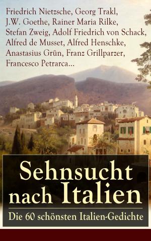 Book cover of Sehnsucht nach Italien: Die 60 schönsten Italien-Gedichte