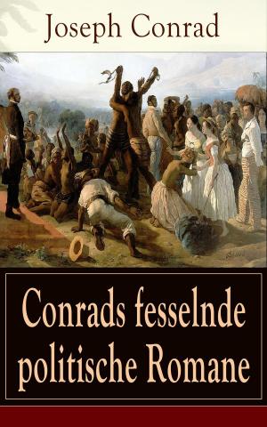 Cover of the book Conrads fesselnde politische Romane by Robert Browning, Elizabeth Barrett Barrett