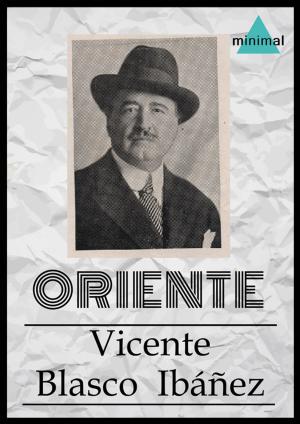 Cover of the book Oriente by Vicente Blasco Ibáñez