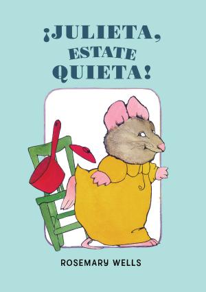 Cover of the book ¡Julieta, estate quieta! by Rosa Montero