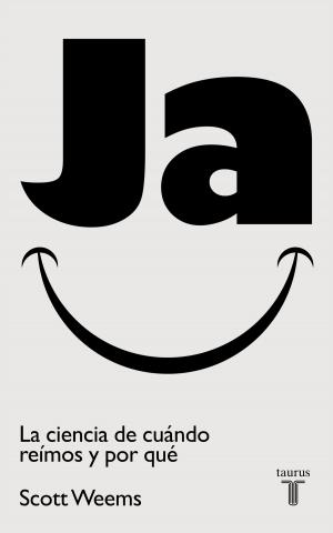 Cover of the book Ja. La ciencia de cuándo reímos y por qué by David Remnick