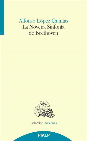 Cover of the book La Novena Sinfonía de Beethoven by Alfonso López Quintás
